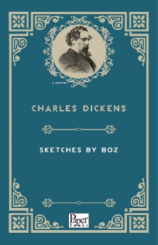 Sketches By Boz Charles Dickens