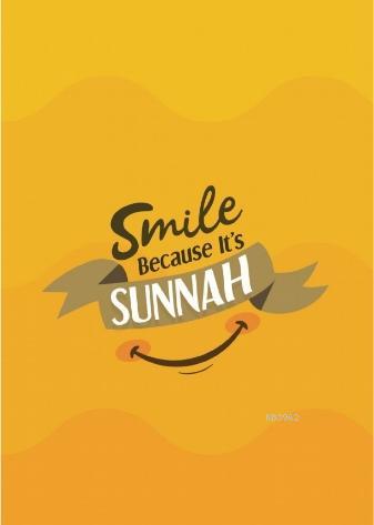 Smile Because It's Sunnah Not Defterim Kolektif