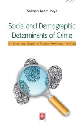 Social and Demographic Determinants of Crime Salman Azam Joiya