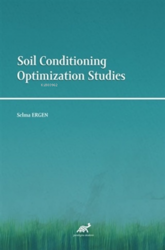 Soil Conditioning Optimization Studies Selma Ergen