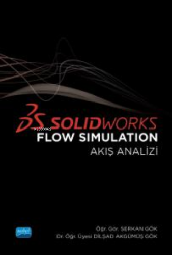 Solidworks Flow Simulation (Akış Analizi) Serkan Gök