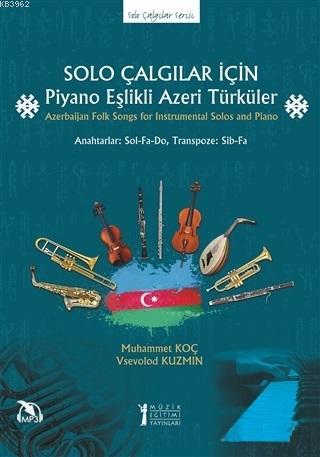Solo Çalgılar İçin Piyano Eşlikli Azeri Türküler Vsevolod Kuzmin