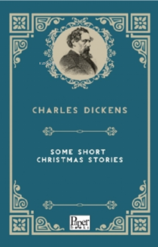 Some Short Christmas Stories Charles Dickens