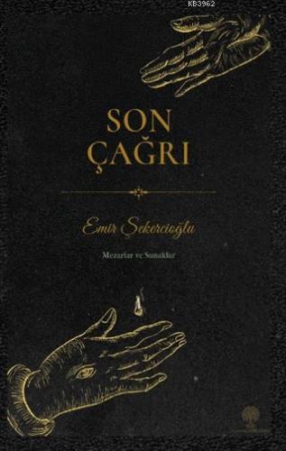 Son Çağrı Mezarlar ve Sunaklar