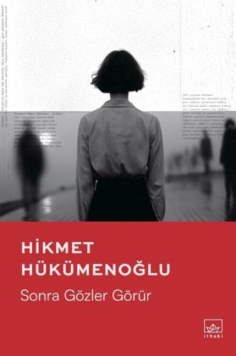 Sonra Gözler Görür Hikmet Hükümenoğlu