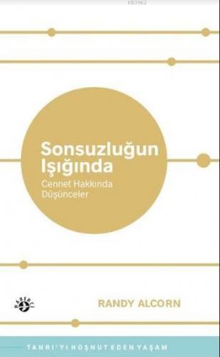 Sonsuzluğun Işığında; Cennet Hakkında Düşünceler