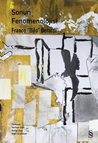 Sonun Fenomenolojisi Franco “Bifo” Berardi