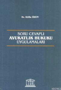 Soru Cevaplı Avukatlık Hukuku Uygulamaları
