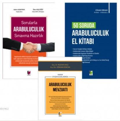 Sorularla Arabuluculuk Sınavına Hazırlık, 50 Soruda Arabuluculuk; El Kitabı ve Hukuk Uyuşmazlıklarında Arabuluculuk Mevzuatı (3 Kitap Kampanya)