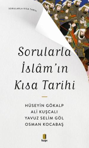Sorularla İslam’ın Kısa Tarihi Hüseyin Gökalp