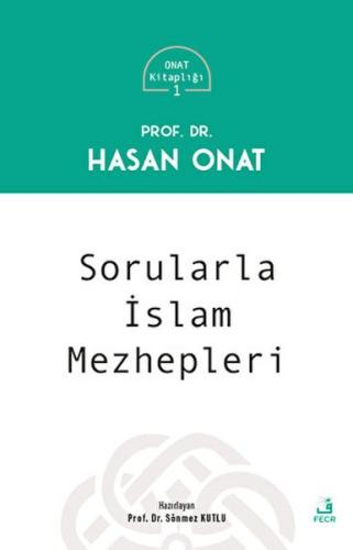 Sorularla İslam Mezhepleri Hasan Onat