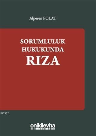 Sorumluluk Hukukundan Rıza