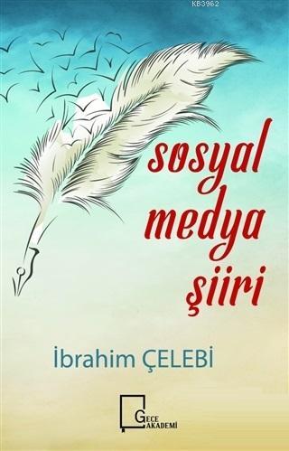Sosyal Medya Şiiri İbrahim Çelebi