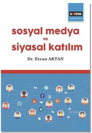 Sosyal Medya ve Siyasal Katılım Ercan Aktan