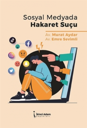 Sosyal Medyada Hakaret Suçu Murat Aydar