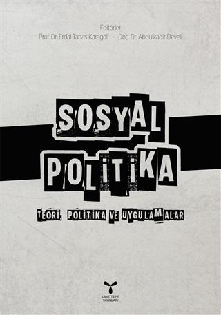 Sosyal Politika; Teori, Politika ve Uygulamalar