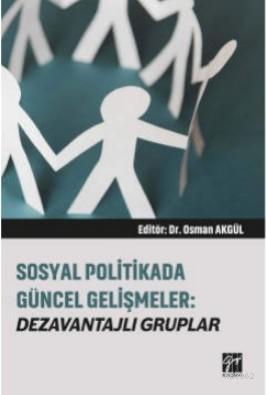 Sosyal Politikada Güncel Gelişmeler Dezavantajlı Gruplar Osman Akgül