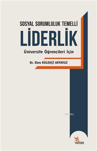 Sosyal Sorumluluk Temelli Liderlik; Üniversite Öğrencileri İçin