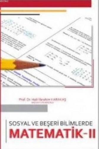 Sosyal ve Beşeri Bilimlerde Matematik 2 Halil İbrahim Karakaş