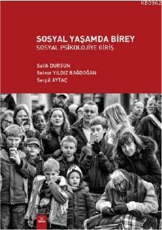 Sosyal Yaşamda Birey; Sosyal Psikolojiye Giriş