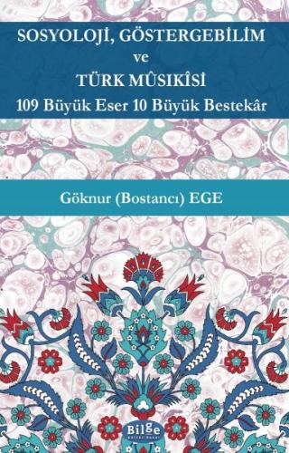 Sosyoloji,Göstergebilim ve Türk Müsıkisi Göknur (Bostancı) Ege