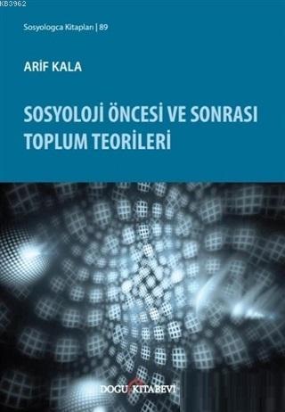 Sosyoloji Öncesi ve Sonrası Toplum Teorileri