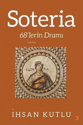 Soteria 68’lerin Dramı