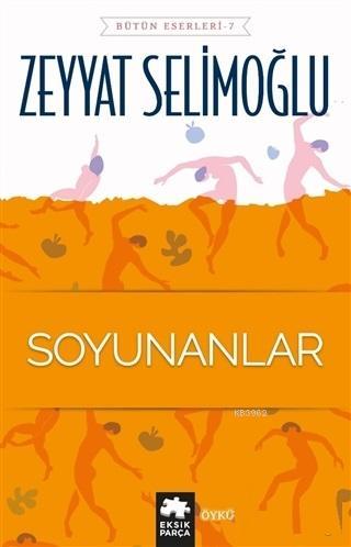 Soyunanlar Zeyyat Selimoğlu