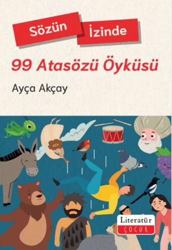 Sözün İzinde-99 Atasözü Öyküsü Ayça Akçay