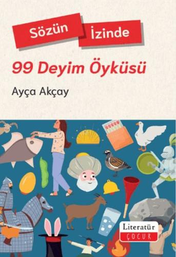 Sözün İzinde - 99 Deyim Öyküsü Ayça Akçay