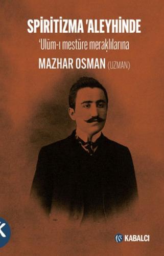 Spiritizma 'Aleyhinde Mazhar Osman Uzman