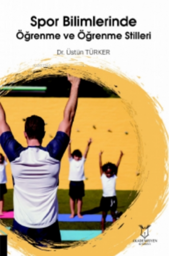 Spor Bilimlerinde Öğrenme ve Üstün Türker