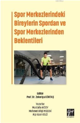 Spor Merkezlerindeki Bireylerin Spordan ve Spor Merkezlerinden Beklentileri