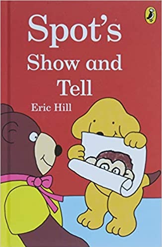 Spot's Show And Tell