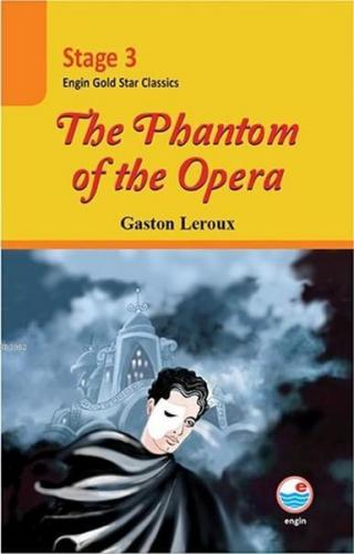 Stage 3 - The Phantom of the Opera Gaston Leroux