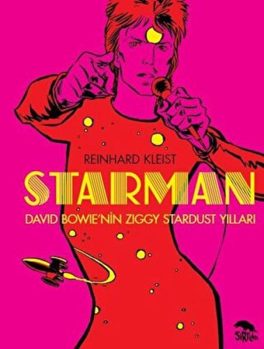 Starman - David Bowie’nin Ziggy Stardust Yılları Reinhard Kleist
