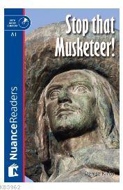Stop that Musketeer! +CD (Nuance Readers Level-1) A1 Denise Kirby