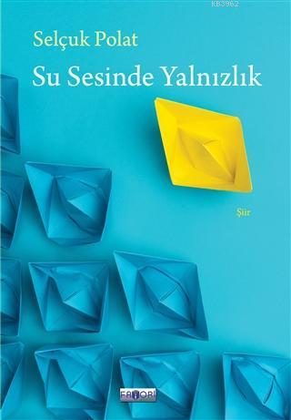 Su Sesinde Yalnızlık