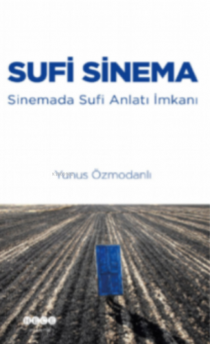Sufi Sinema Sinemada Sufi Anlatı İmkanı