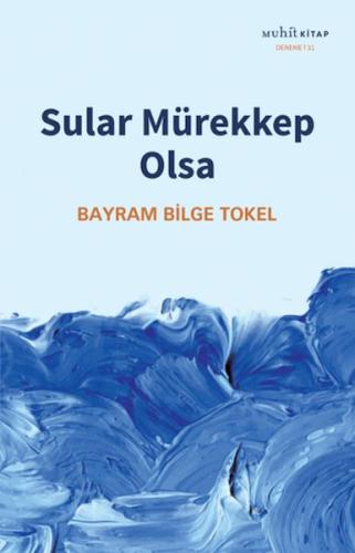 Sular Mürekkep Olsa Bayram Bilge Tokel