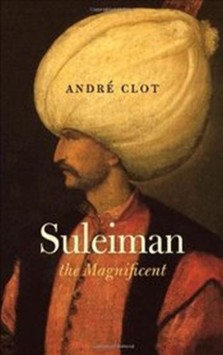 Suleiman the Magnificent Andre Clot