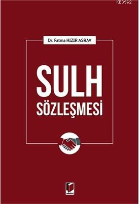 Sulh Sözleşmesi Fatma Hızır Asrav