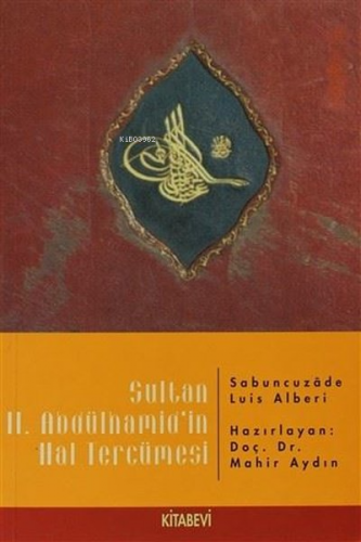 Sultan 2. Abdülhamid'in Hal Tercümesi Sabuncuzade Luis Alberi
