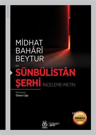 Sünbülistan Şerhi; İnceleme-Metin