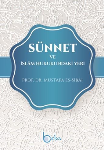 Sünnet ve İslam Hukukundaki Yeri Mustafa Es-Sibâî
