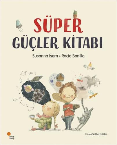Süper Güçler Kitabı Susanna Isern - Rocio Bonilla