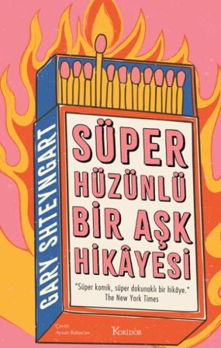 Süper Hüzünlü Bir Aşk Hikâyesi Gary Shteyngart