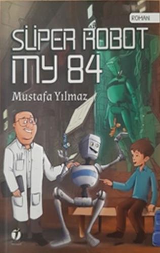 Süper Robot MY 84 Mustafa Yılmaz