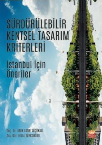 Sürdürülebilir Kentsel Tasarım Kriterleri - İstanbul İçin Öneriler Hil