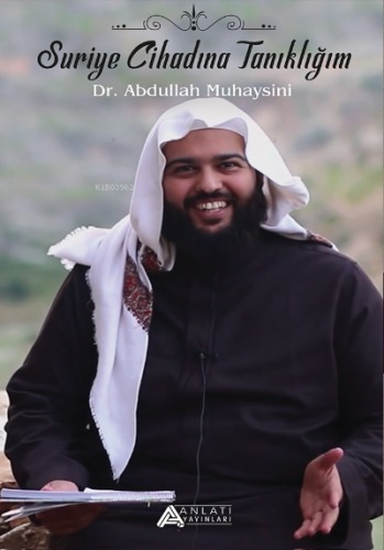 Suriye Cihadına Tanıklığım